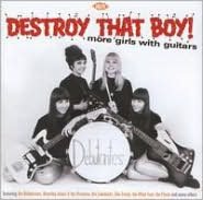 Destroy That Boy! More Girls with Guitars