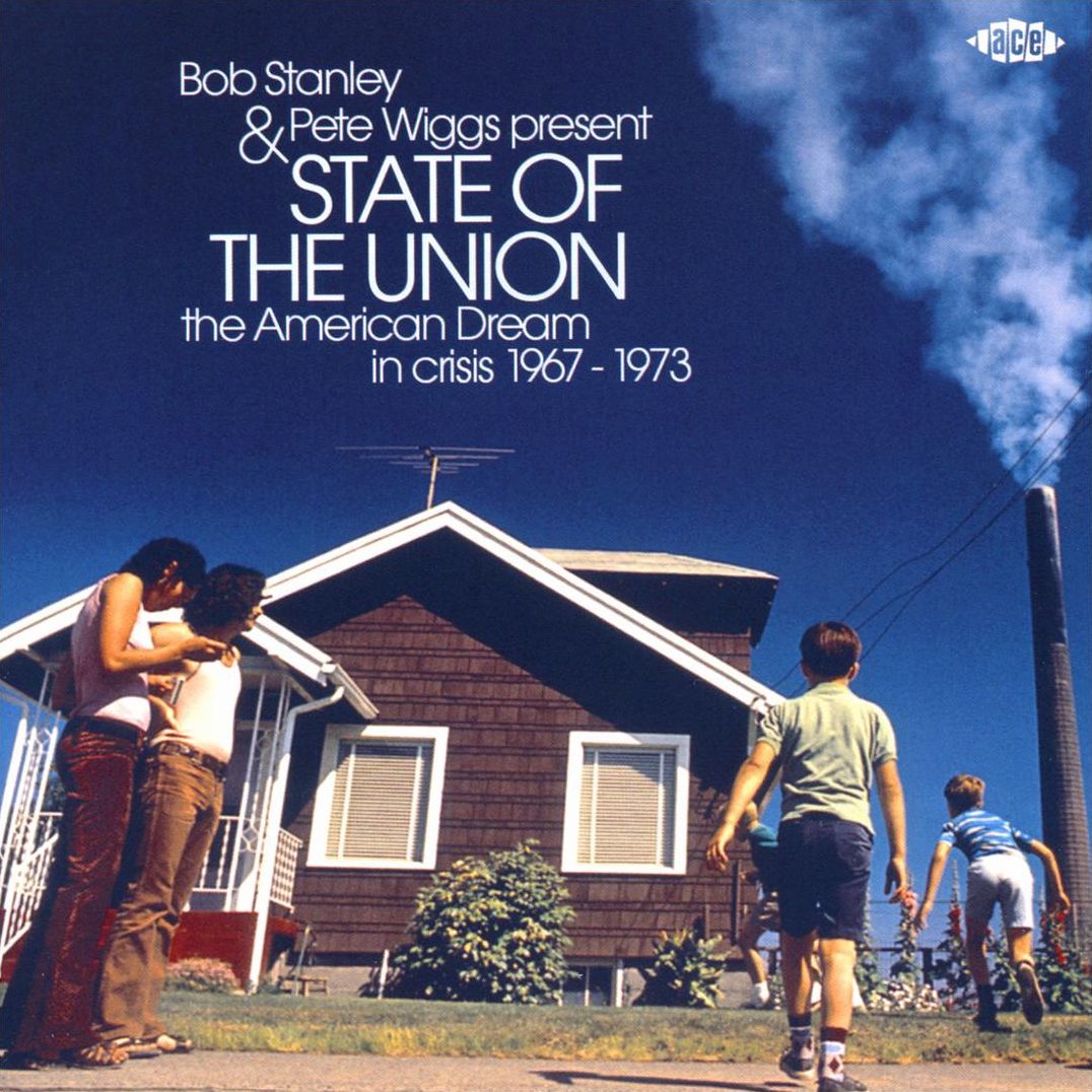 Bob Stanley & Pete Wiggs Present State of the Union: The American Dream in Crisis 1967-