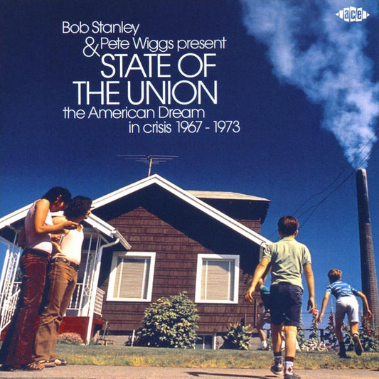 Bob Stanley & Pete Wiggs Present State of the Union: The American Dream in Crisis 1967-