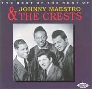 The Best of the Rest of Johnny Maestro & the Crests
