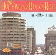 More Hollywood Rock 'n' Roll