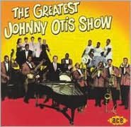 GREATEST JOHNNY OTIS SHOW