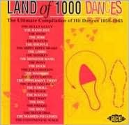 Land Of 1000 Dances: The Ultimate Compilation Of Hit Dances 1958-1965
