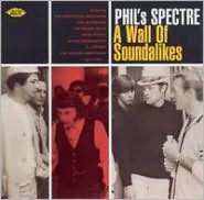 PHIL'S SPECTRE: A WALL OF SOUND