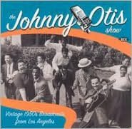 Johnny Otis Show: Vintage 1950's Broadcasts from Los Angeles