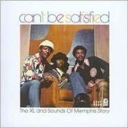 Can't Be Satisfied: XL and the Sounds of Memphis Story