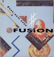 Focus On Fusion, Vol. 2