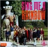Sing Me a Rainbow: A Trident Anthology 1965-1967