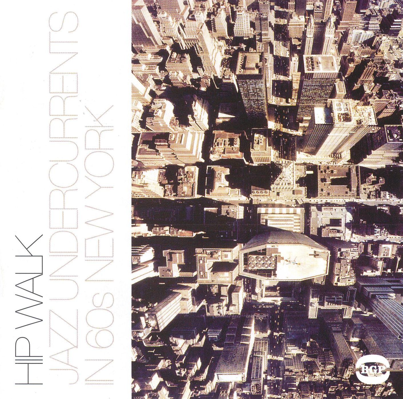 The Hip Walk: Jazz Undercurrents in 60s New York