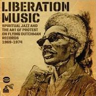 Liberation Music: Spiritual Jazz And The Art Of Protest On Flying Dutchman Records 1969