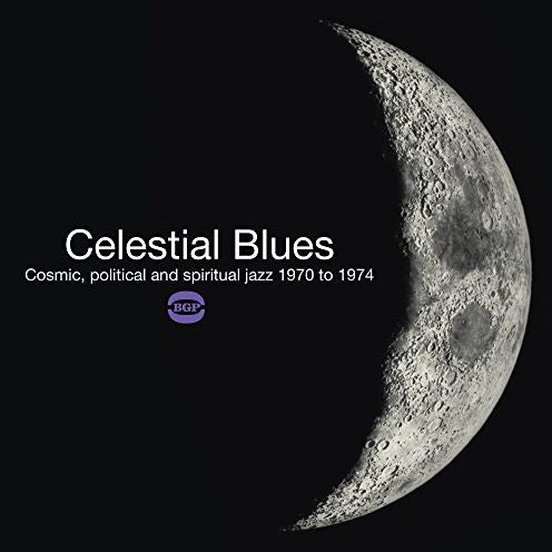 Celestial Blues: Cosmic Political & Spiritual Jazz