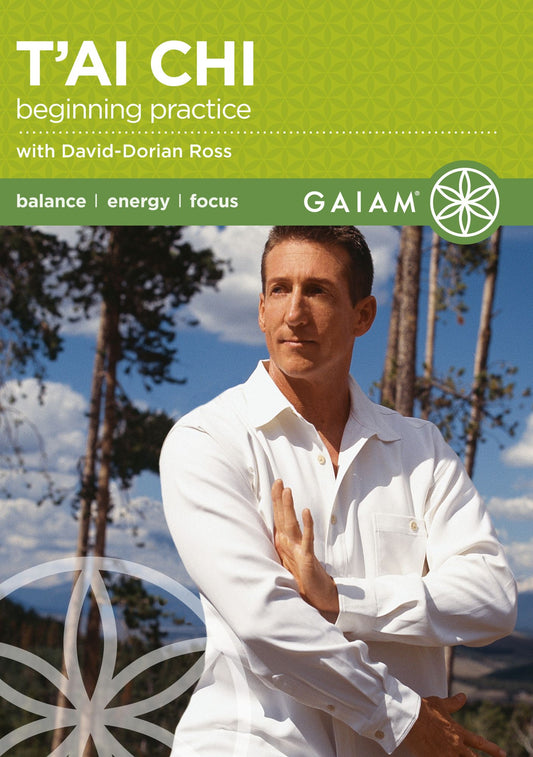 T'ai Chi: Beginning Practice - With David-Dorian Ross