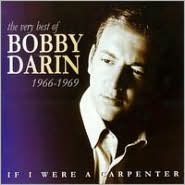 If I Were A Carpenter: The Very Best Of Bobby Darin: 1966-1969