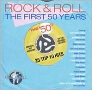 Rock & Roll - The First 50 Years: The '50S 25 Top 10 Hits