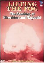 Lifting the Fog: The Bombing of Hiroshima and Nagasaki