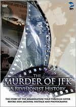 The Murder of JFK: A Revisionist History