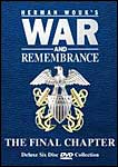War & Remembrance: The Final Chapter