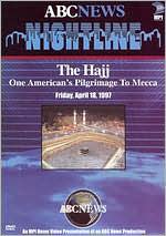 ABC News, Nightline: The Hajj - One American's Pilgrimage to Mecca