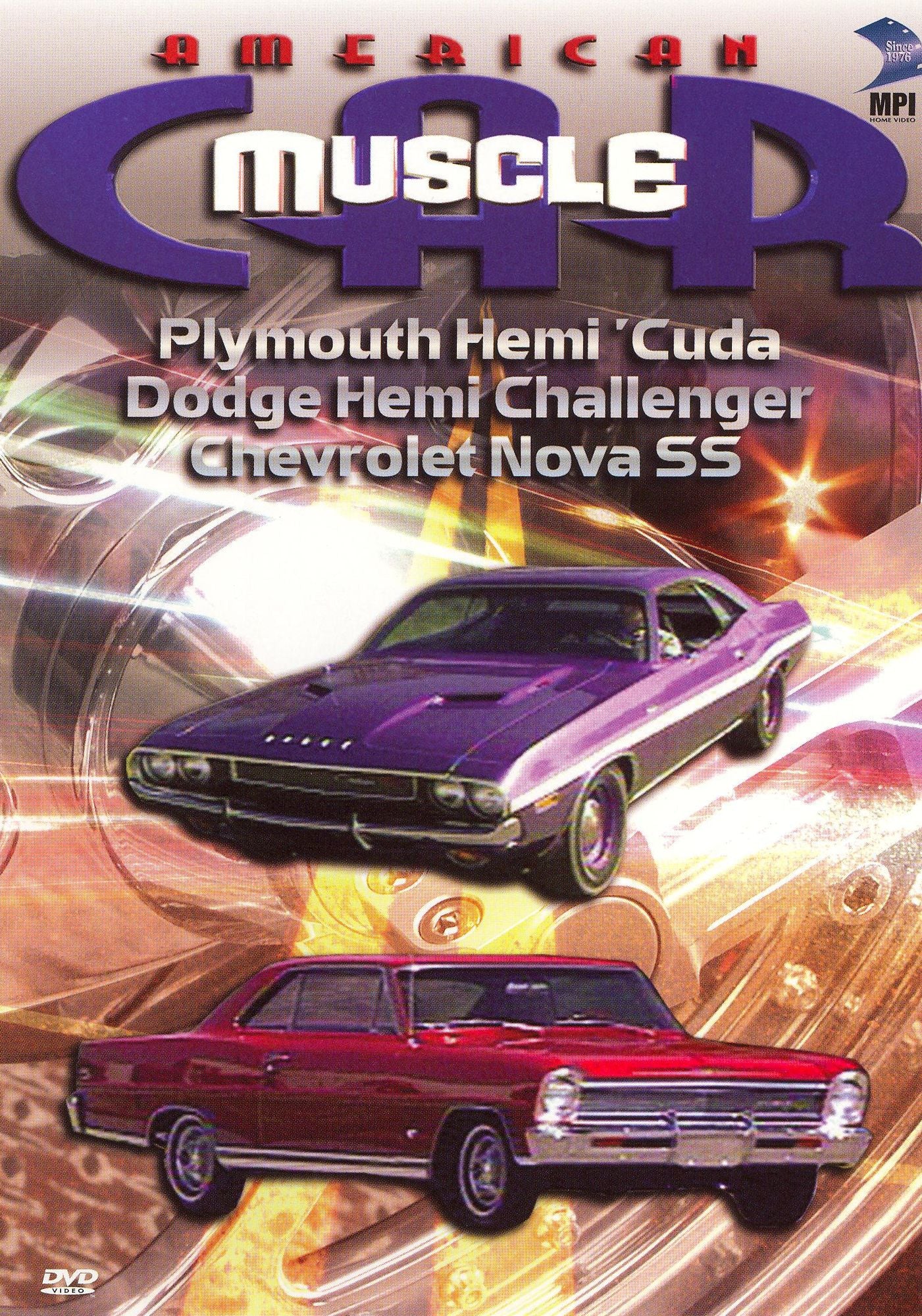 The American MuscleCar: Plymouth Hemi Cuda/Dodge Hemi Challenger/Chevorlet Nova SS