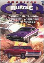 The American MuscleCar: Plymouth Hemi Cuda/Dodge Hemi Challenger/Chevorlet Nova SS