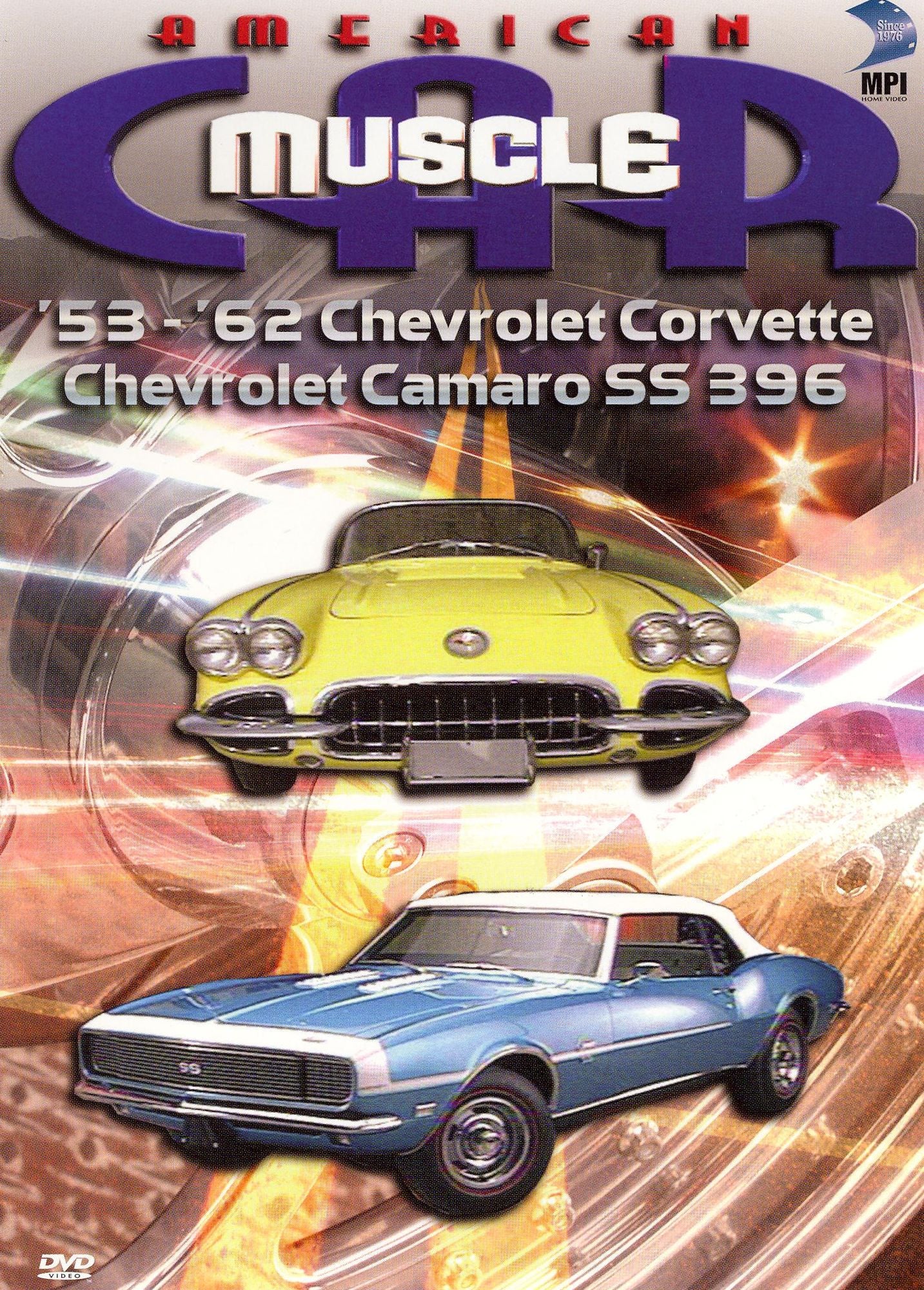 The American MuscleCar: '53-'62 Chevy Corvette/Chevy Camaro SS 396
