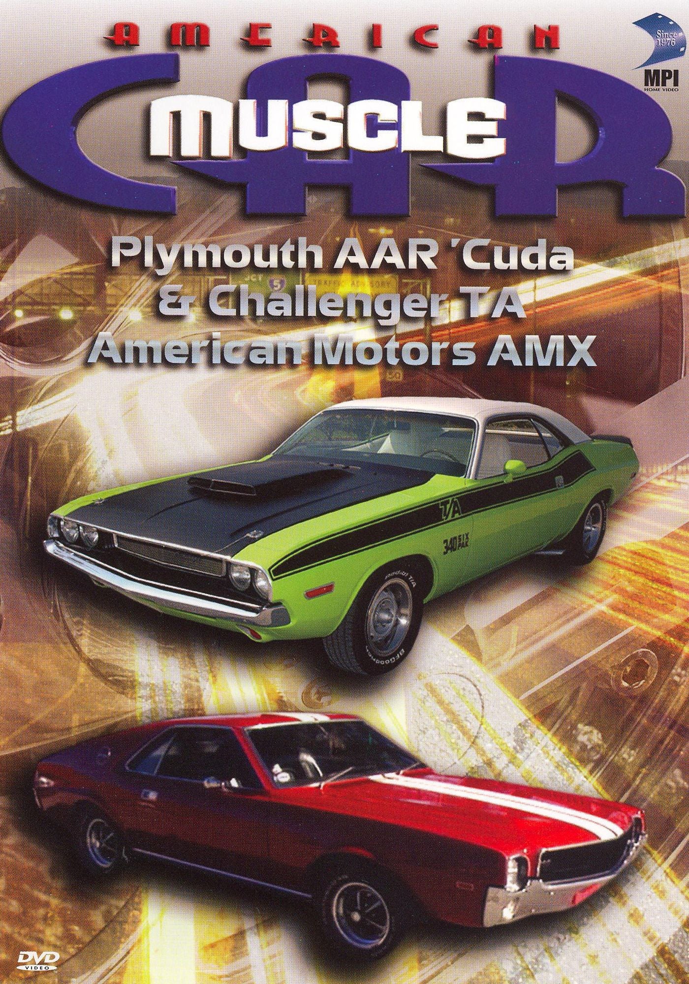 American MuscleCar: Plymouth AAR 'Cuda & Challenger TA/American Motors AMX
