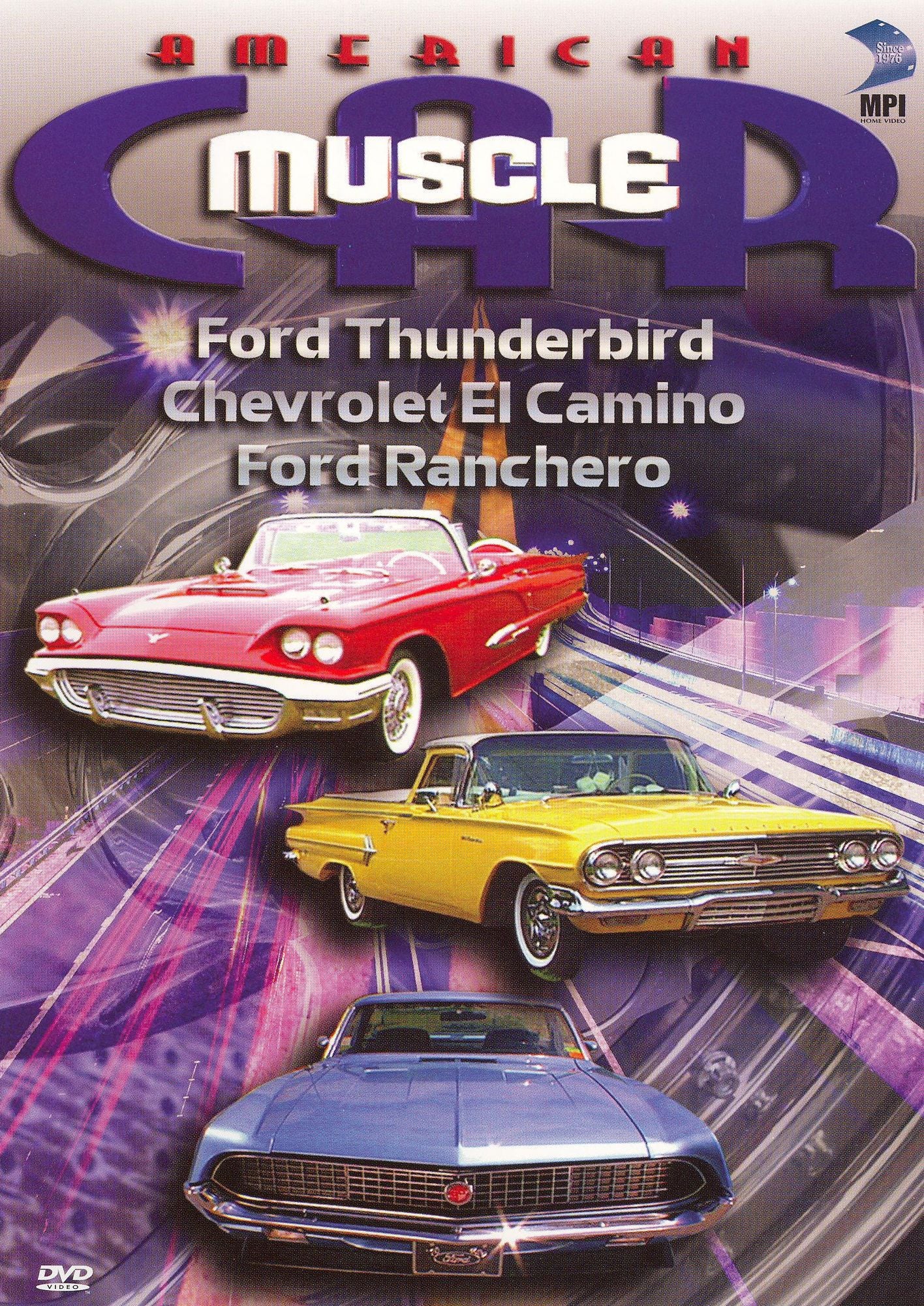 American MuscleCar: Ford Thunderbird/Chevrolet El Camino/Ford Ranchero