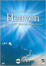 A Barbara Walters Special: Heaven - Where Is It? How Do We Get There?