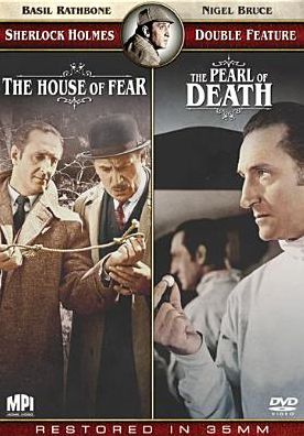 The Sherlock Holmes Double Feature: The House of Fear/The Pearl of Death