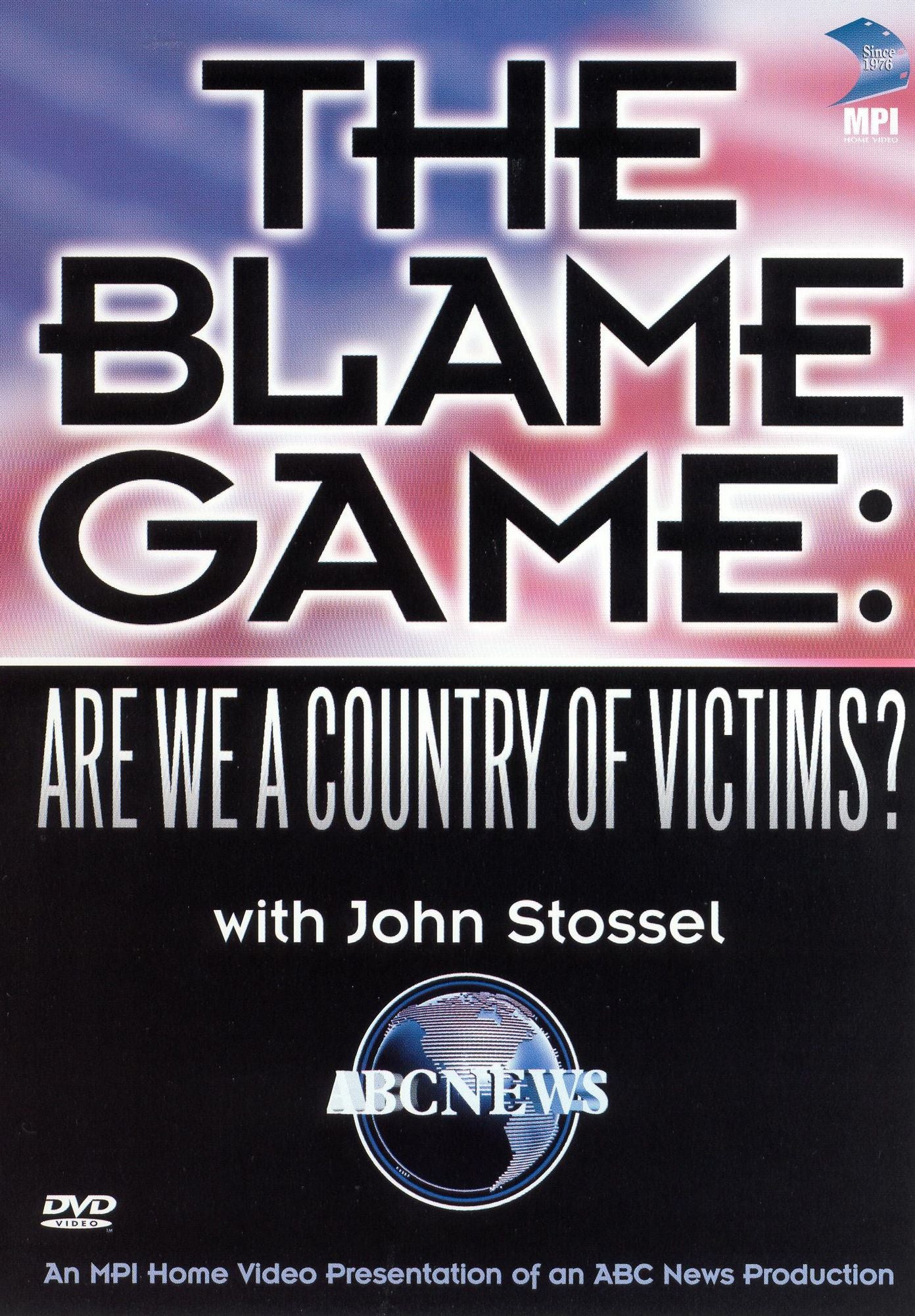 The Blame Game: Are We a Country of Victims? [FS]