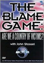 The Blame Game: Are We a Country of Victims? [FS]