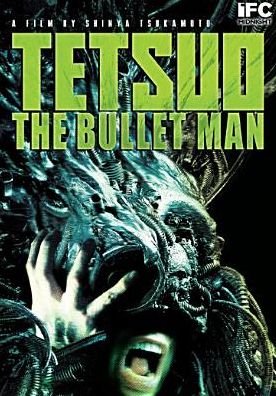 Tetsuo: The Bullet Man
