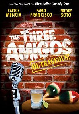 The Three Amigos Outrageous!