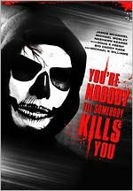 You're Nobody 'Til Somebody Kills You