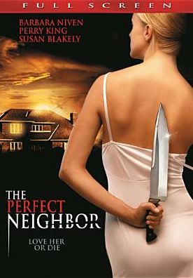 The Perfect Neighbor