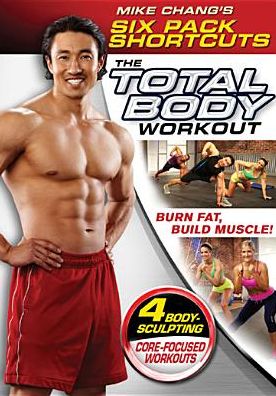 Mike Chang's Six Pack Shortcuts: The Total Body Workout