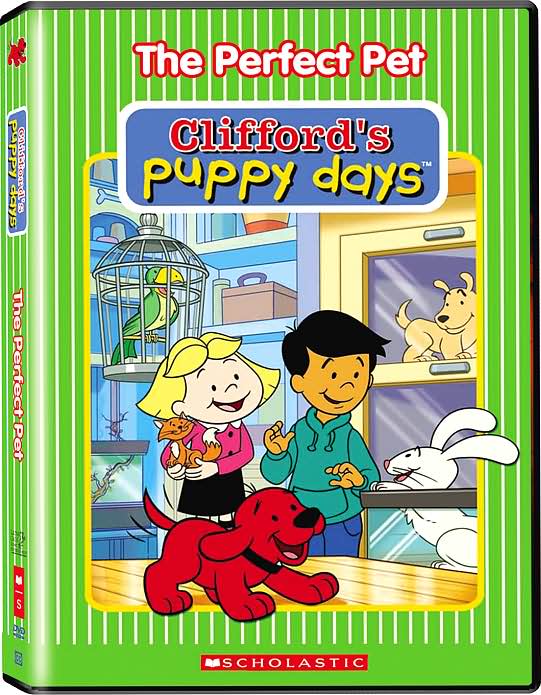 Clifford's Puppy Days: The Perfect Pet