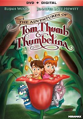 The Adventures of Tom Thumb and Thumbelina