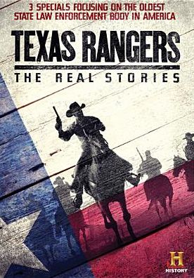 TEXAS RANGERS: THE REAL STORIES
