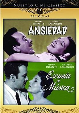 Nuestro Cine Clasico: Ansiedad/Escuela de Musica