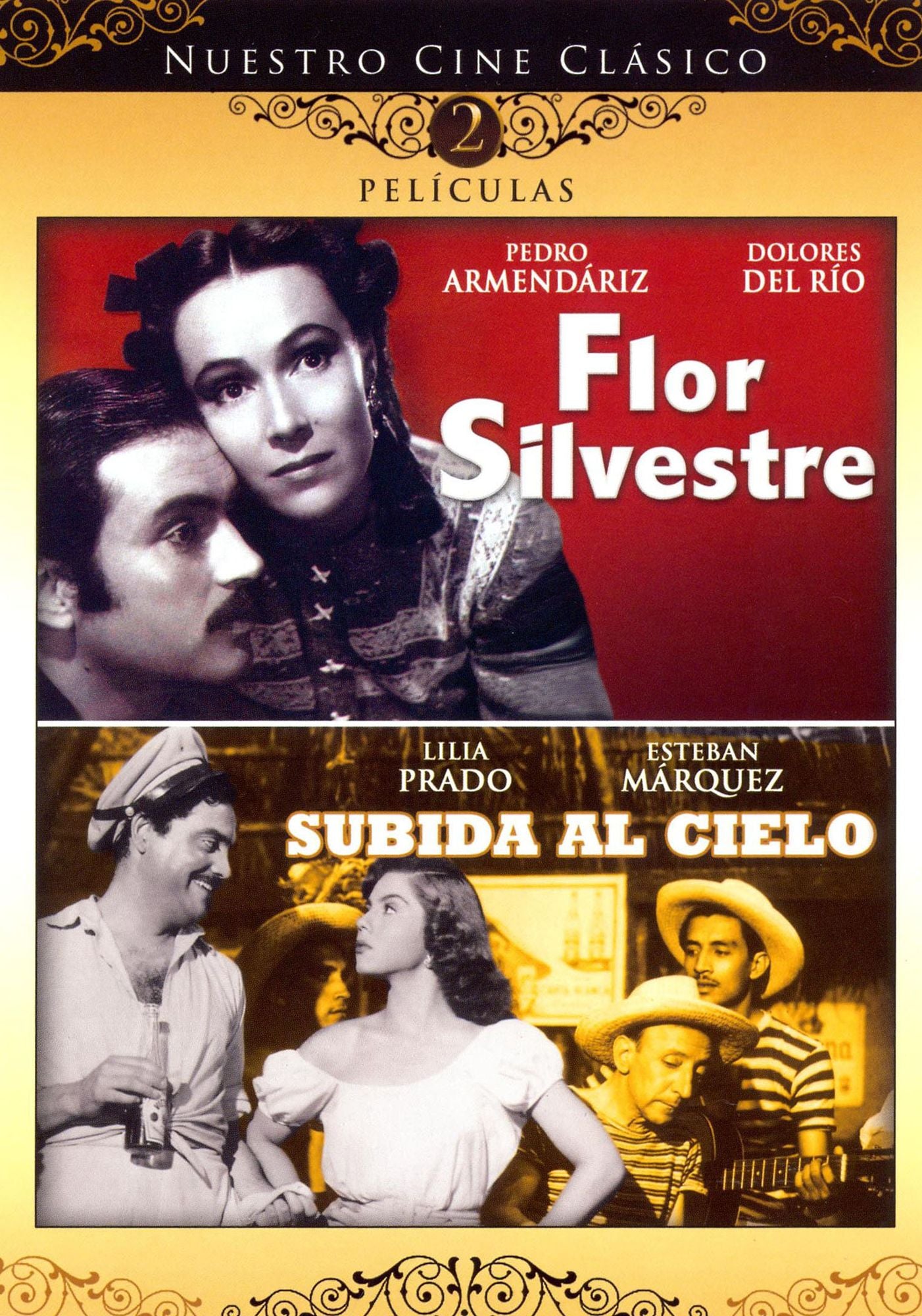 Nuestro Cine Clasico: Flor Silvestre/Subida al Cielo
