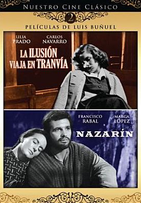 La Ilusion Viaja en Tranvia/Nazarin