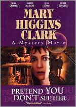 Mary Higgins Clark: Pretend You Don't See Her