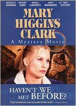 Mary Higgins Clark: Haven't We Met Before?