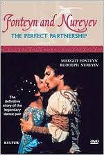Fonteyn and Nureyev: The Perfect Partnership