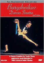 Baryshnikov Dances Sinatra & More...
