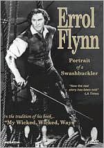 Errol Flynn: Portrait of a Swashbuckler