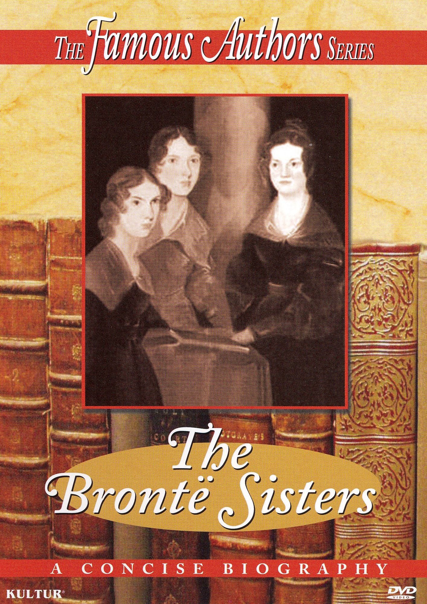 The Famous Authors: The Bronte Sisters