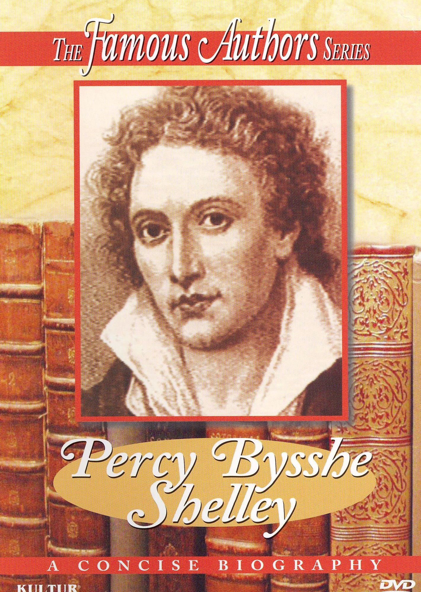 The Famous Authors: Percy Bysshe Shelley