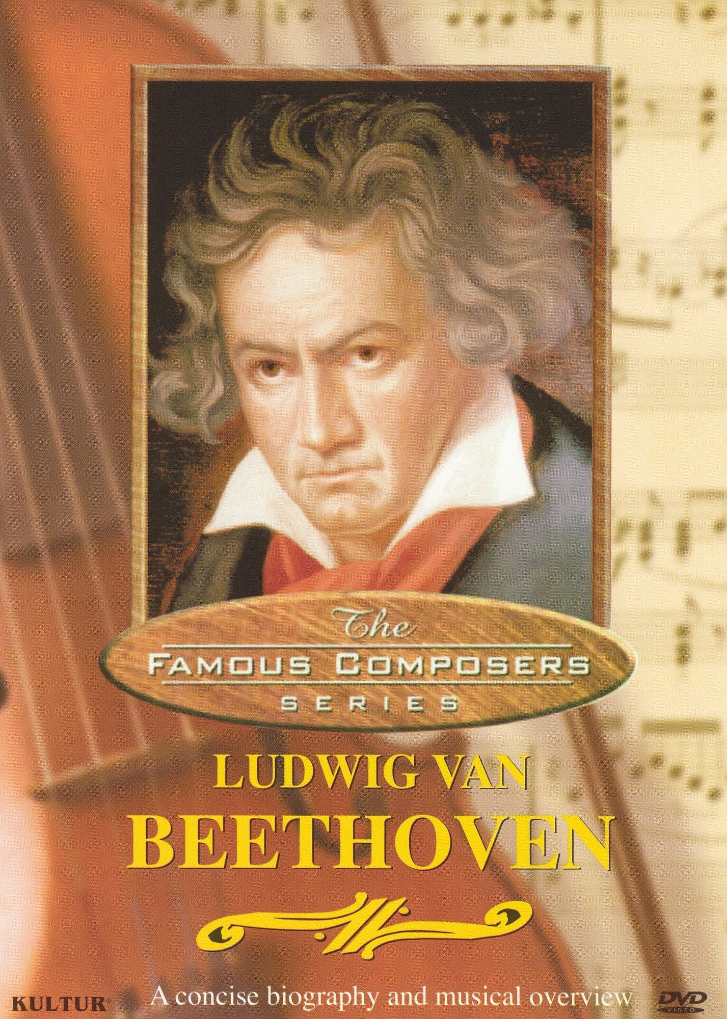 Famous Composers: Ludwig Van Beethoven